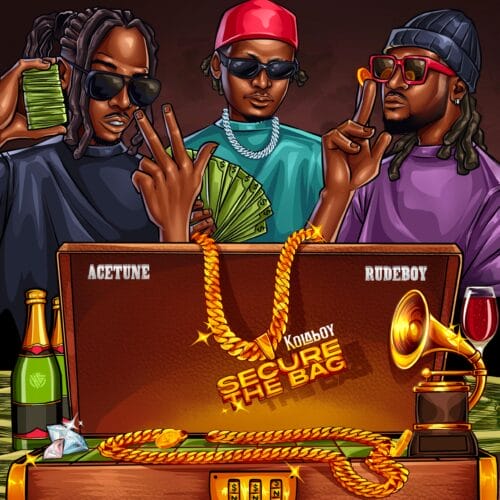 Music: Kolaboy, Rudeboy & Acetune – Secure The Bag