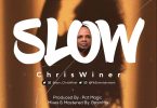 MUSIC: ChrisWiner – Slow + Who Am I