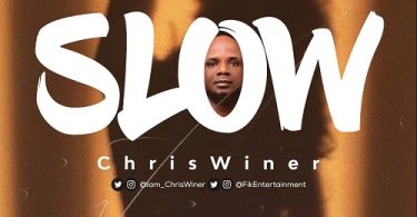 MUSIC: ChrisWiner – Slow + Who Am I