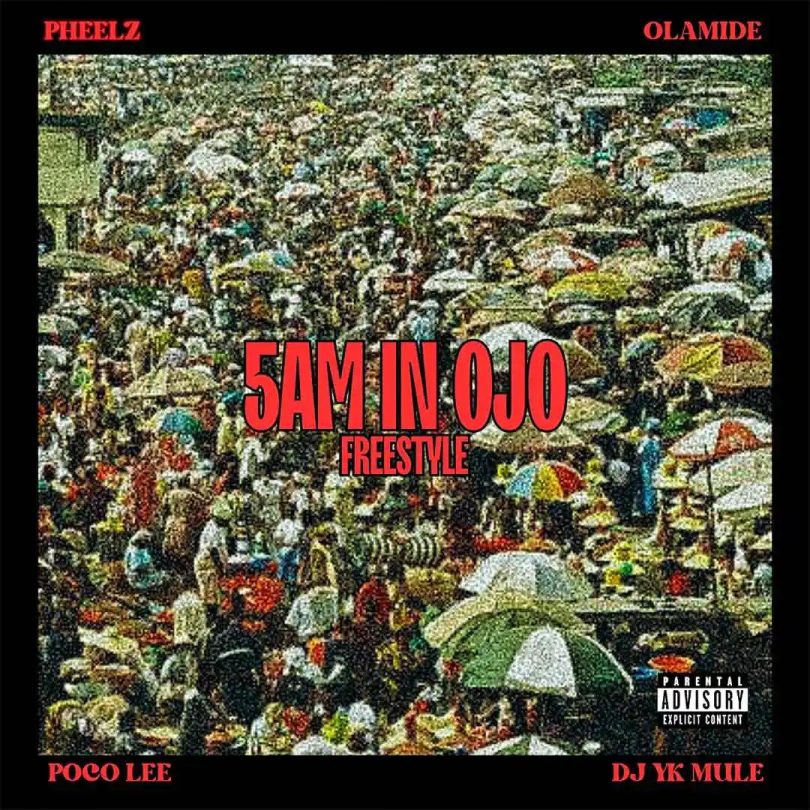 Download Music: Pheelz – 5am in OJO Freestyle ft. Olamide, Dj Yk Mule & Poco Lee Mp3