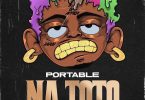 Download Music: Portable – Na Toto Mp3