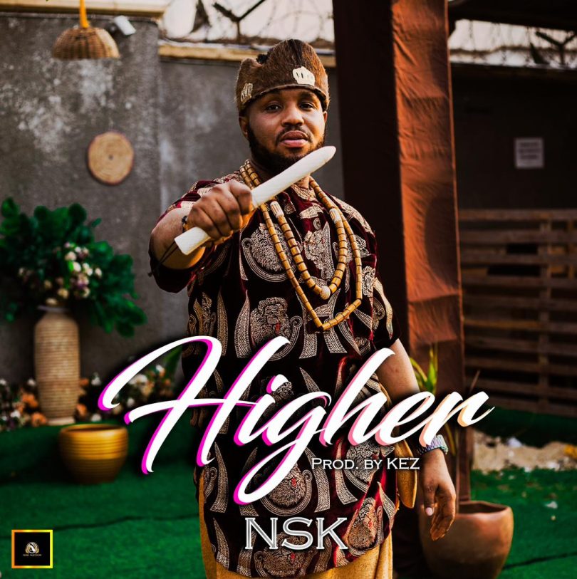 Nsk – Higher (Audio+Video)