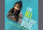 AdiYoung – For All You Have Done