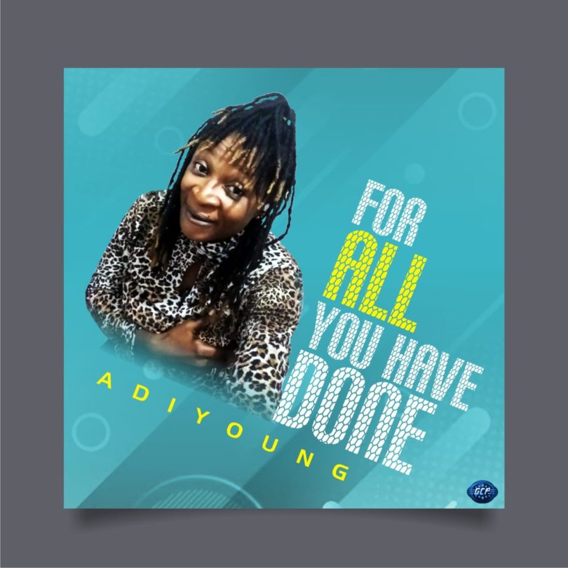 AdiYoung – For All You Have Done