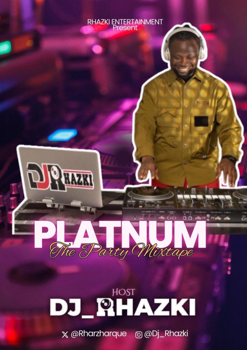 Dj Rhazki – Platnum The Party Mixtape