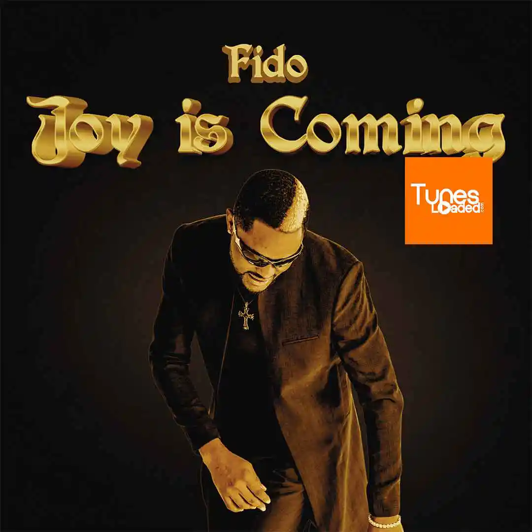 Download Music: Fido – Joy Is Coming