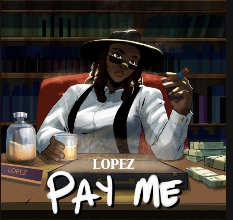 Lopez – Pay Me