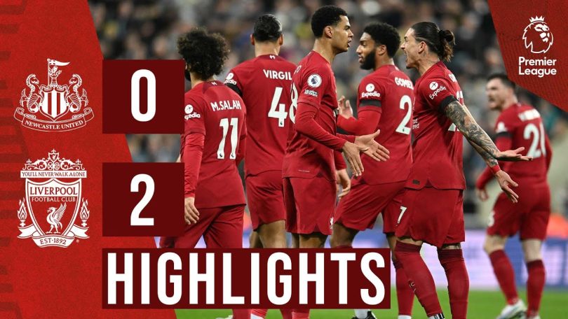 Watch Highlights: Liverpool 2 – 0 Newcastle United (EPL Highlights)