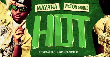 Mayana Ft Victor Grand – Hot