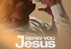 NUEL Godwin – Repay You Jesus