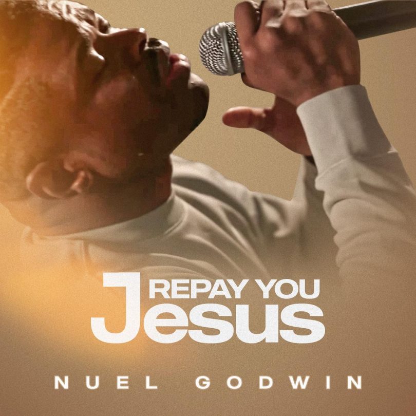 NUEL Godwin – Repay You Jesus