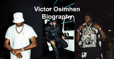 Victor Osimhen Biography, Stats, Career and Salary