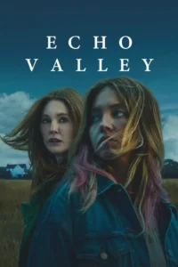 Movie: Echo Valley (2025)