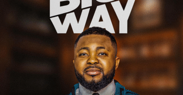 “Bigi Way” — A Soul-Stirring Gospel Praise Anthem By Min. Joseph LB